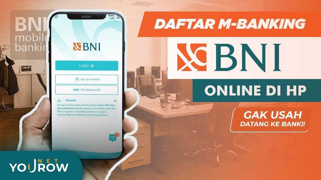 Daftar BNI: Langkah Mudah untuk Mendaftar di Bank BNI